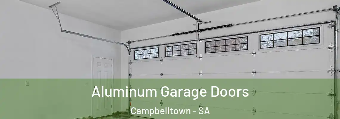 Aluminum Garage Doors Campbelltown - SA