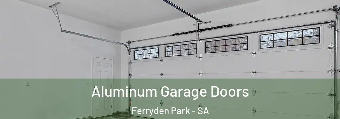 Aluminum Garage Doors Ferryden Park - SA