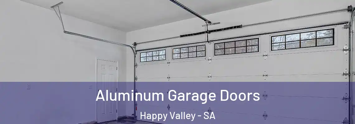  Aluminum Garage Doors Happy Valley - SA