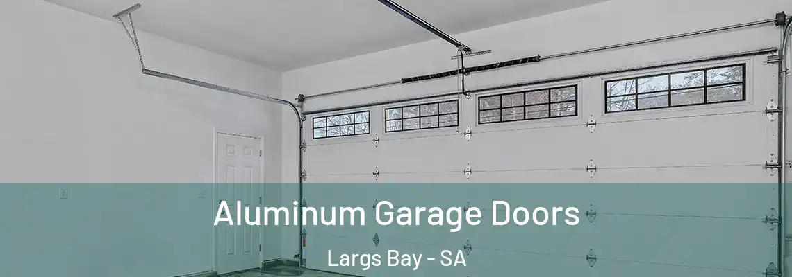 Aluminum Garage Doors Largs Bay - SA