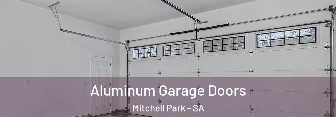 Aluminum Garage Doors Mitchell Park - SA