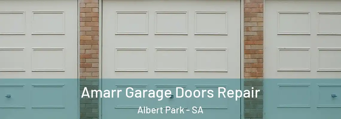  Amarr Garage Doors Repair Albert Park - SA