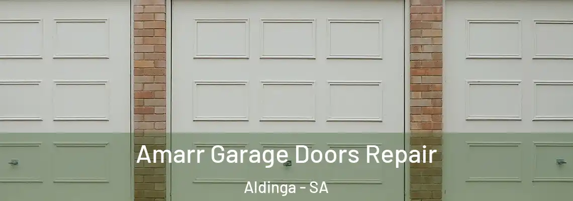 Amarr Garage Doors Repair Aldinga - SA