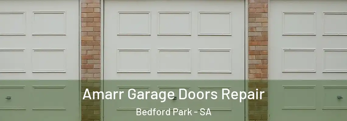  Amarr Garage Doors Repair Bedford Park - SA