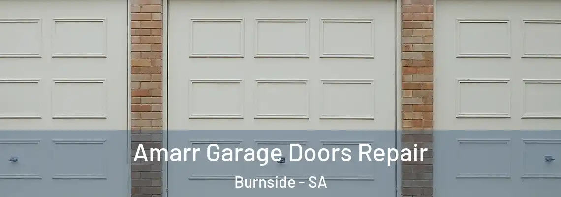 Amarr Garage Doors Repair Burnside - SA