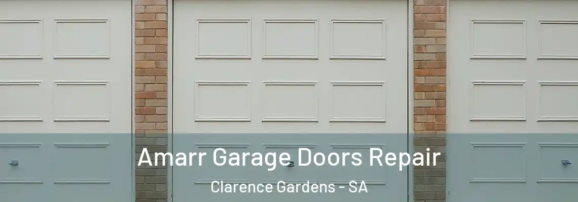  Amarr Garage Doors Repair Clarence Gardens - SA