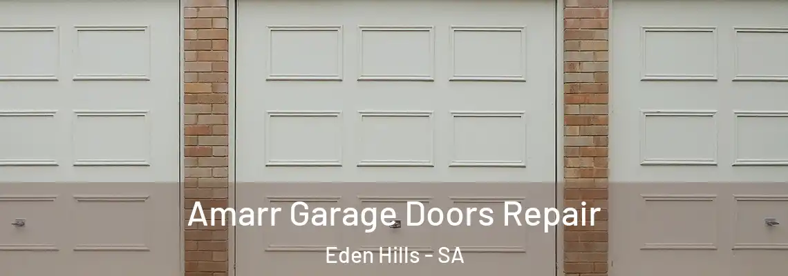 Amarr Garage Doors Repair Eden Hills - SA