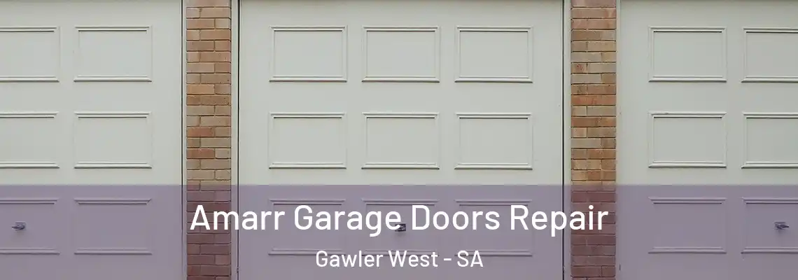 Amarr Garage Doors Repair Gawler West - SA