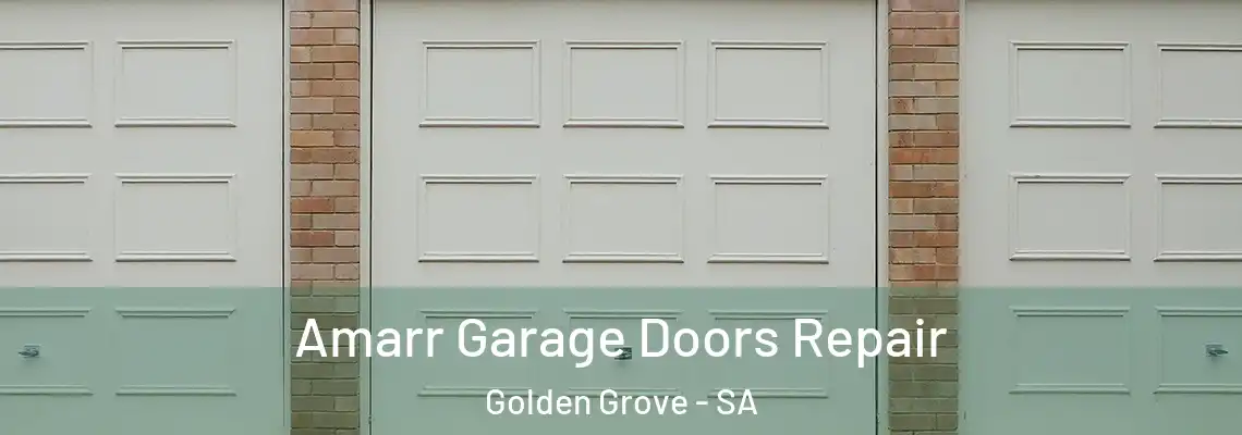 Amarr Garage Doors Repair Golden Grove - SA