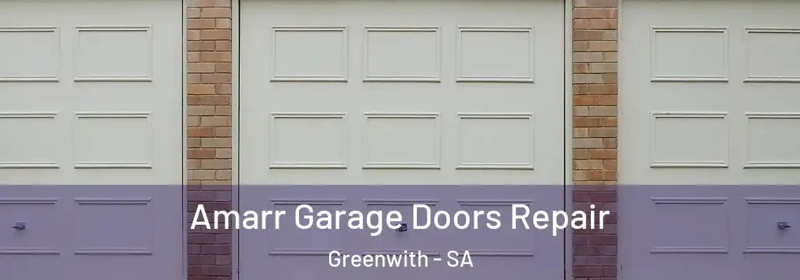 Amarr Garage Doors Repair Greenwith - SA