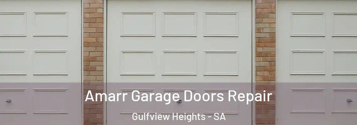 Amarr Garage Doors Repair Gulfview Heights - SA