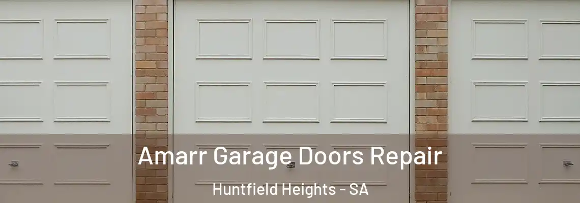  Amarr Garage Doors Repair Huntfield Heights - SA
