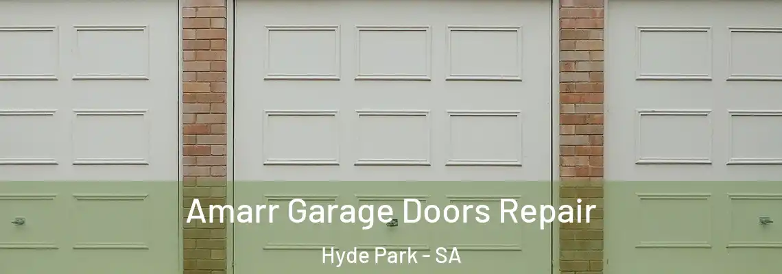 Amarr Garage Doors Repair Hyde Park - SA