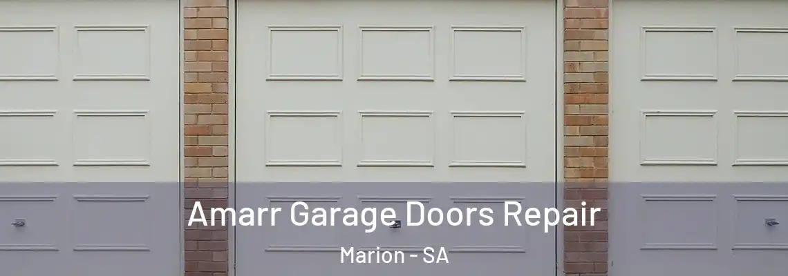 Amarr Garage Doors Repair Marion - SA