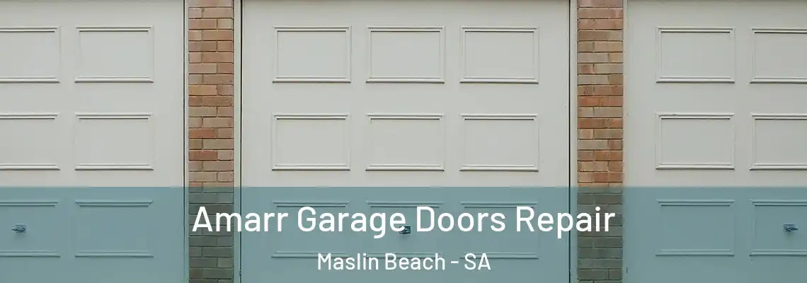  Amarr Garage Doors Repair Maslin Beach - SA