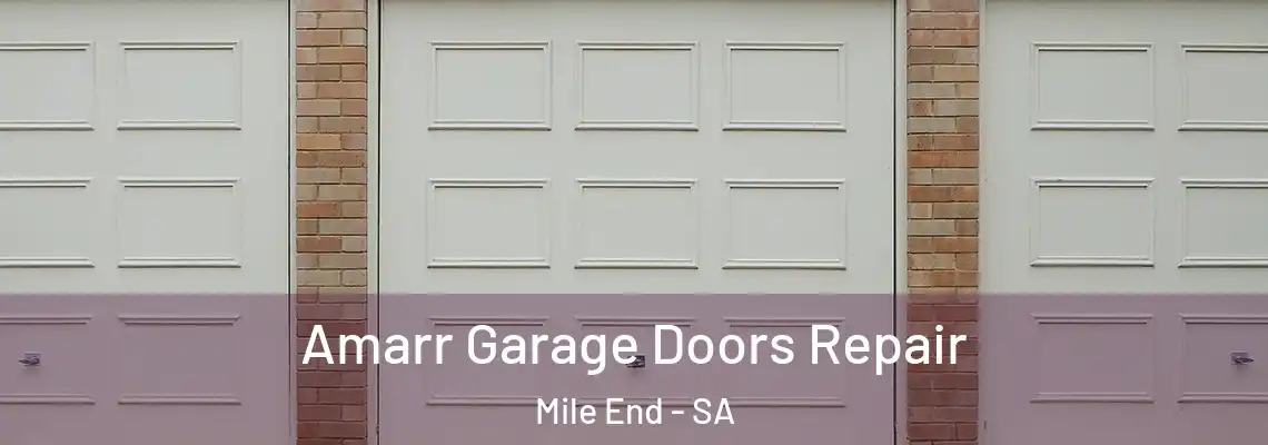 Amarr Garage Doors Repair Mile End - SA