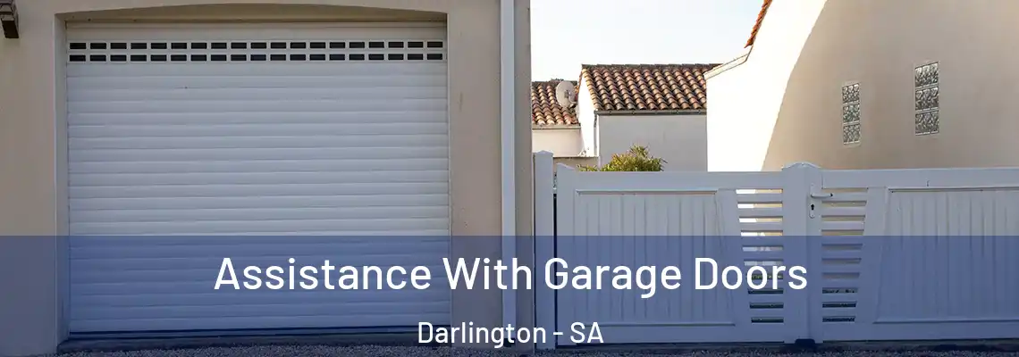Assistance With Garage Doors Darlington - SA