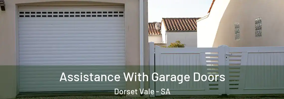 Assistance With Garage Doors Dorset Vale - SA