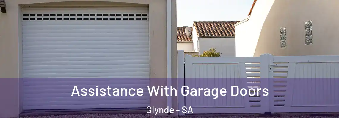  Assistance With Garage Doors Glynde - SA