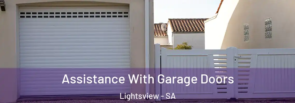 Assistance With Garage Doors Lightsview - SA