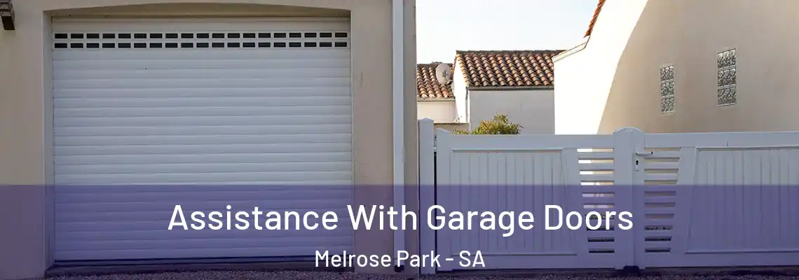  Assistance With Garage Doors Melrose Park - SA