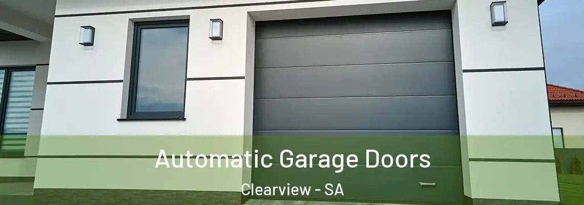 Automatic Garage Doors Clearview - SA