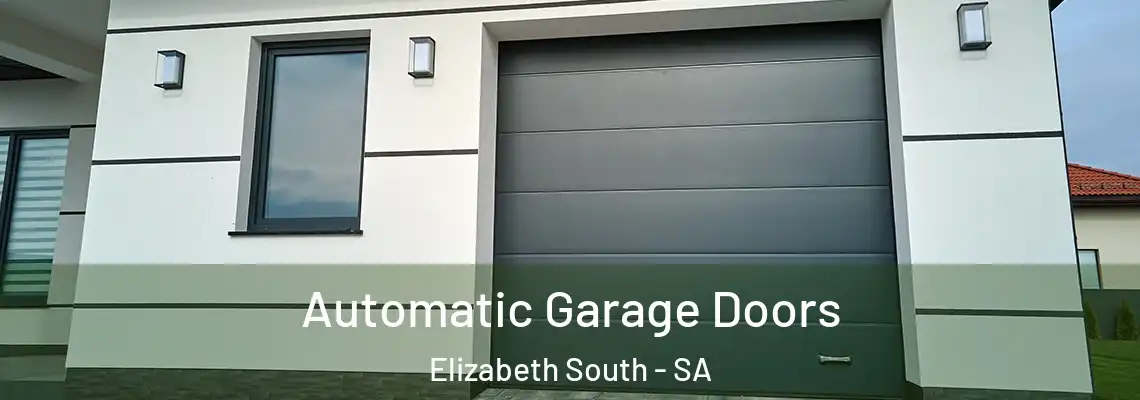 Automatic Garage Doors Elizabeth South - SA