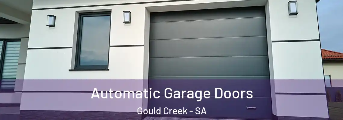 Automatic Garage Doors Gould Creek - SA