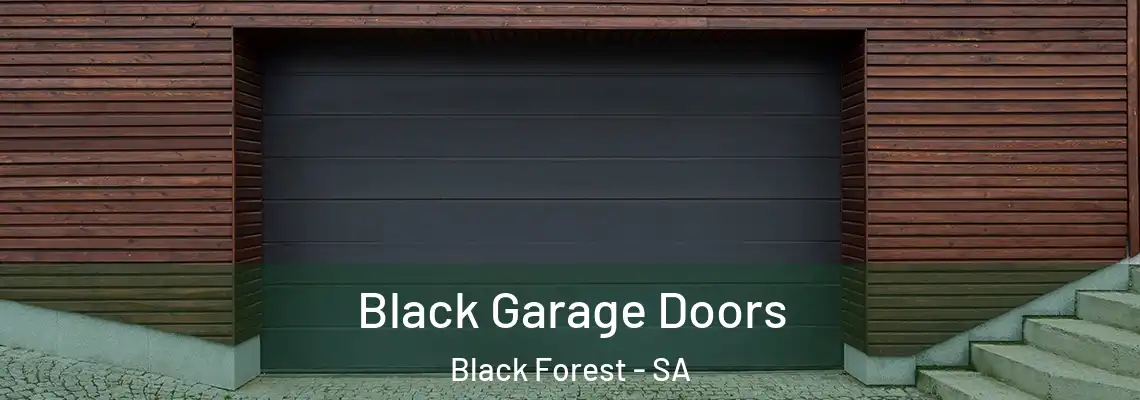  Black Garage Doors Black Forest - SA