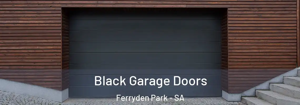  Black Garage Doors Ferryden Park - SA