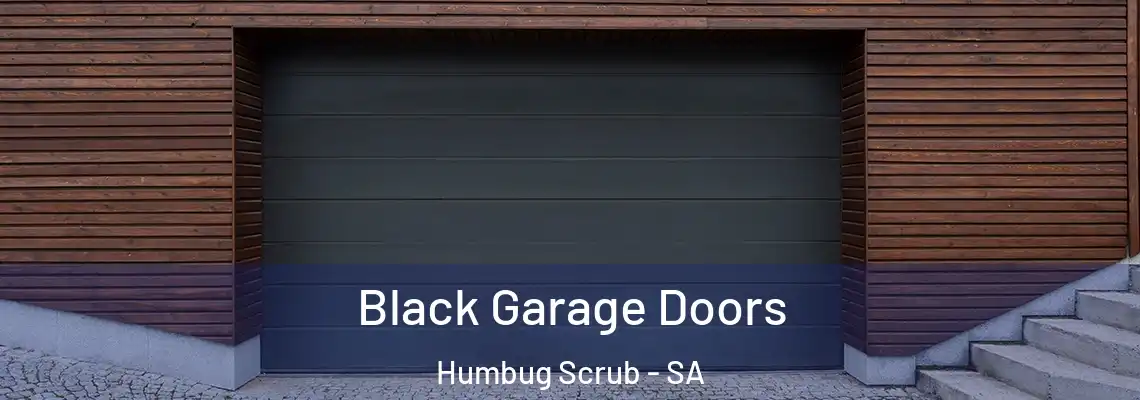 Black Garage Doors Humbug Scrub - SA