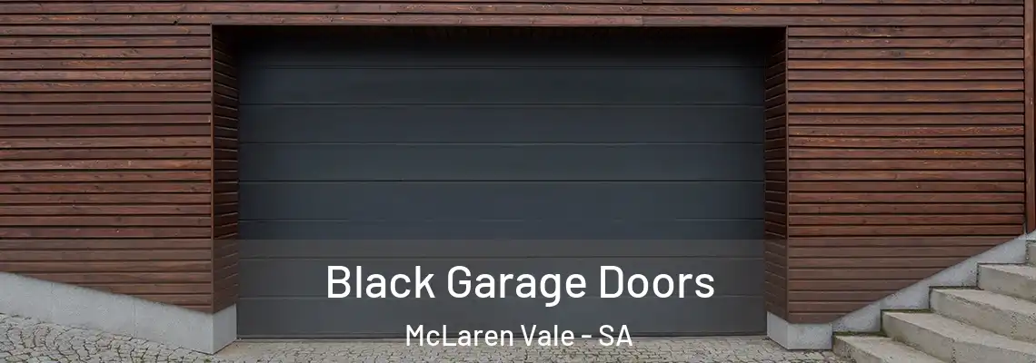 Black Garage Doors McLaren Vale - SA