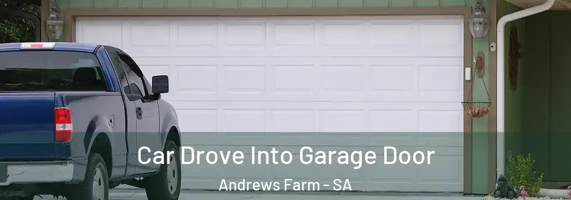Car Drove Into Garage Door Andrews Farm - SA