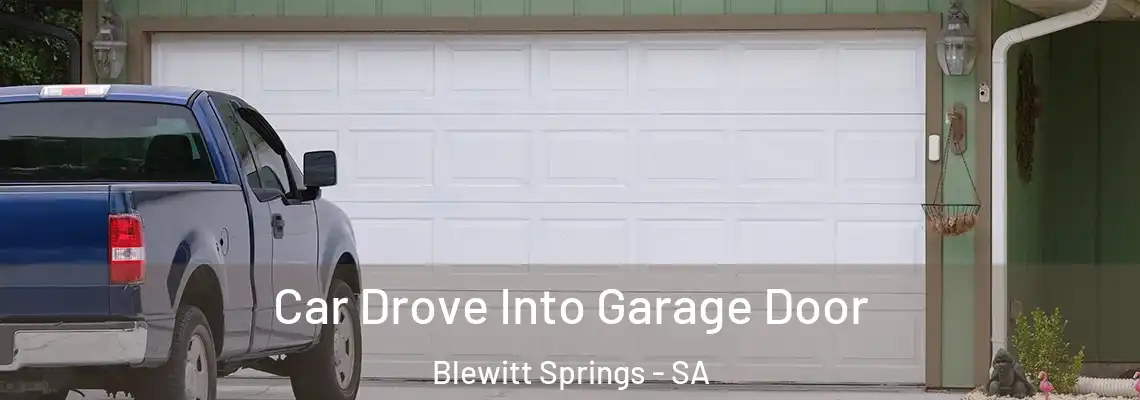 Car Drove Into Garage Door Blewitt Springs - SA