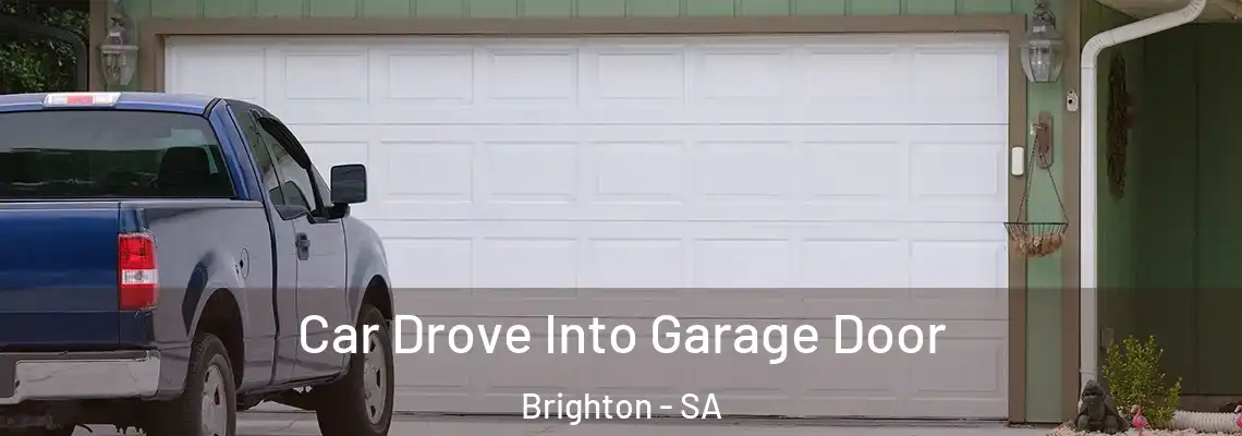  Car Drove Into Garage Door Brighton - SA