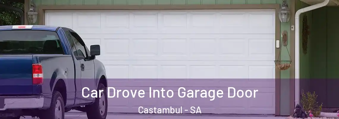  Car Drove Into Garage Door Castambul - SA
