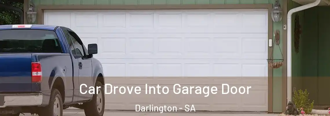 Car Drove Into Garage Door Darlington - SA