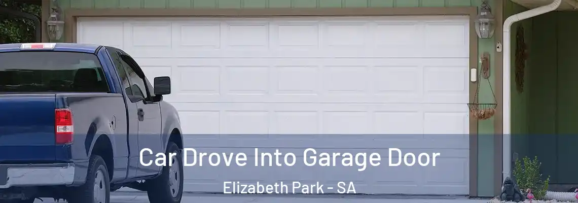 Car Drove Into Garage Door Elizabeth Park - SA