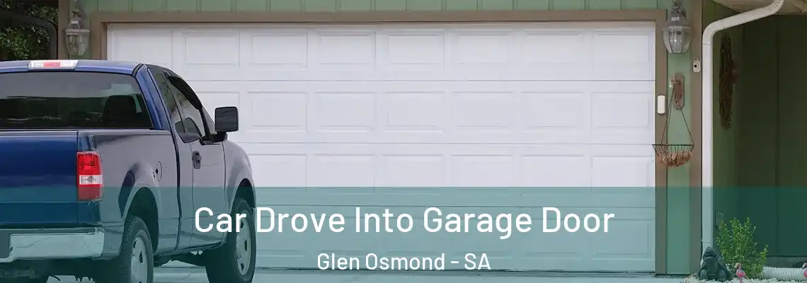 Car Drove Into Garage Door Glen Osmond - SA