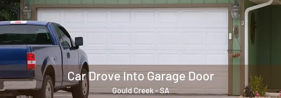 Car Drove Into Garage Door Gould Creek - SA