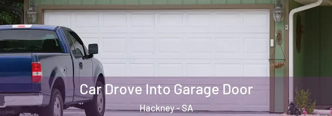 Car Drove Into Garage Door Hackney - SA