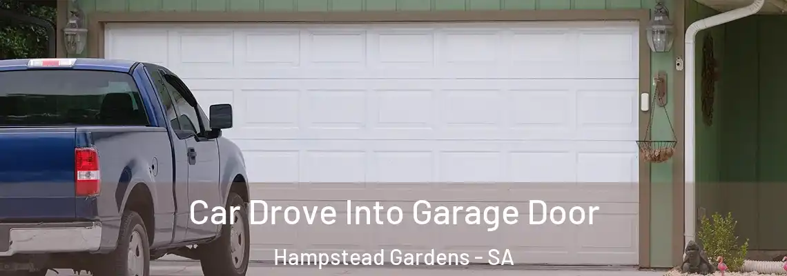 Car Drove Into Garage Door Hampstead Gardens - SA