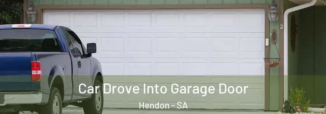 Car Drove Into Garage Door Hendon - SA