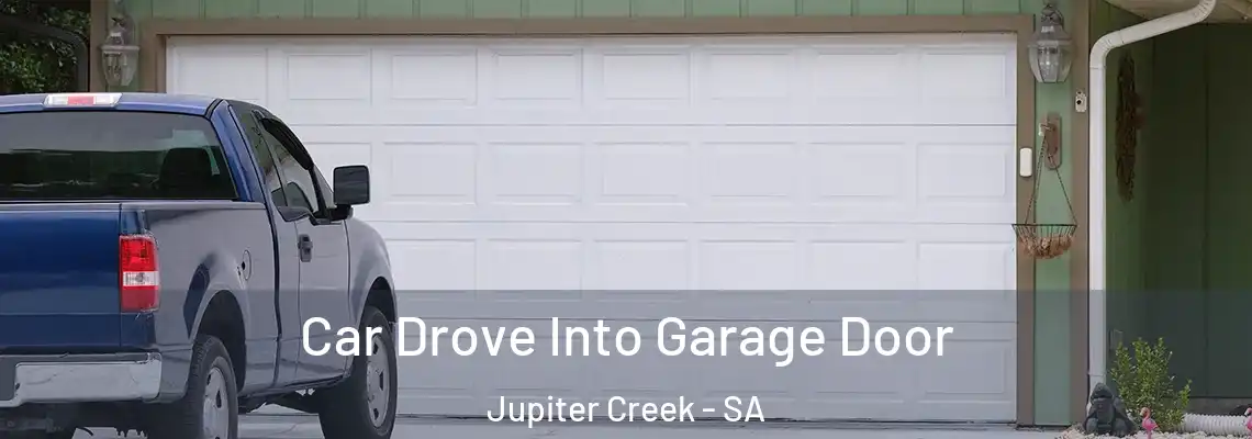  Car Drove Into Garage Door Jupiter Creek - SA