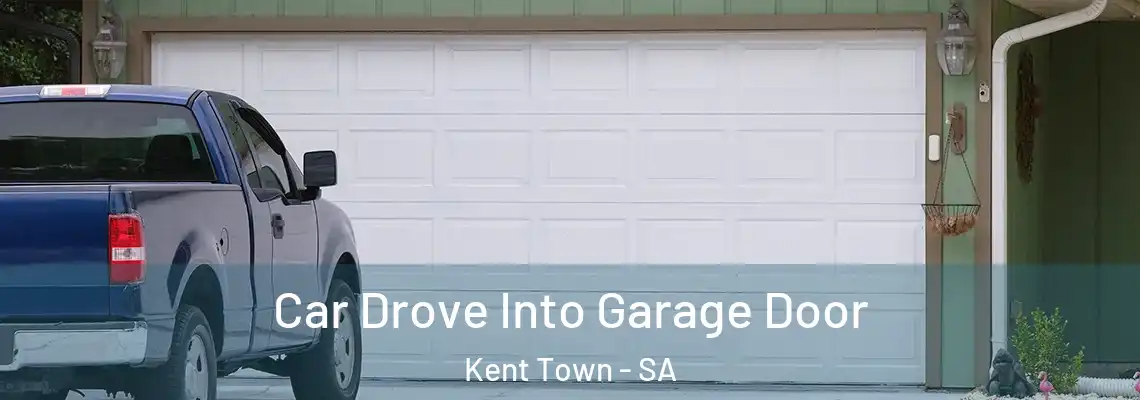 Car Drove Into Garage Door Kent Town - SA