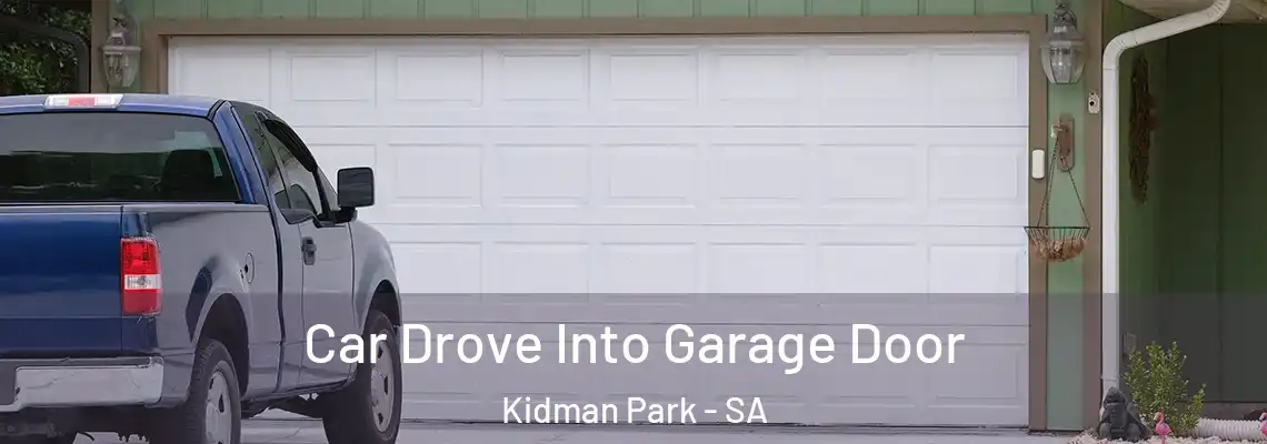  Car Drove Into Garage Door Kidman Park - SA