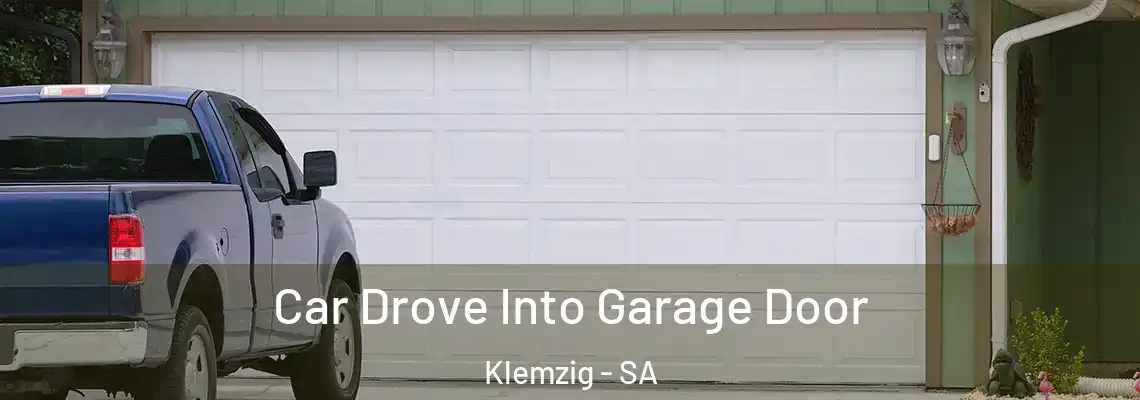 Car Drove Into Garage Door Klemzig - SA