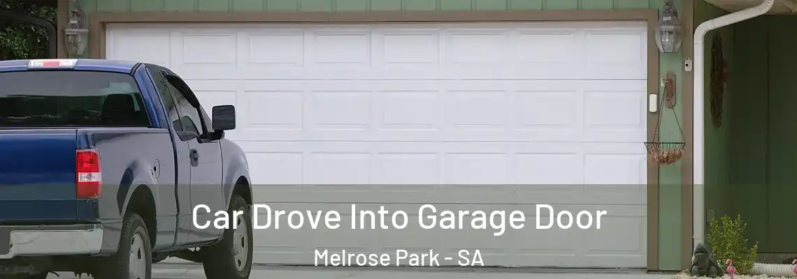  Car Drove Into Garage Door Melrose Park - SA