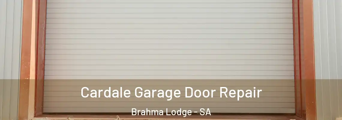 Cardale Garage Door Repair Brahma Lodge - SA
