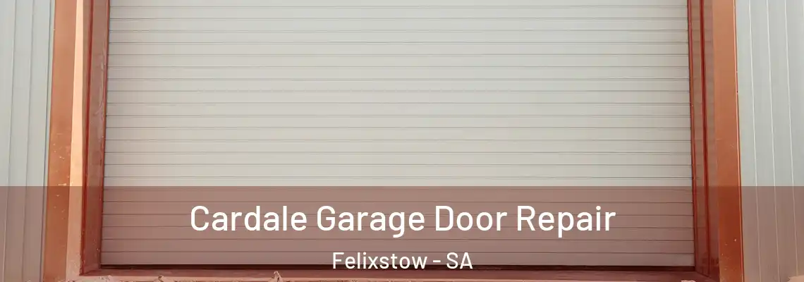  Cardale Garage Door Repair Felixstow - SA